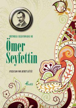 Historias Seleccionadas De Ömer Seyfettin